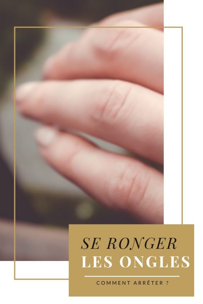 Arrêter De Se Ronger Les Ongles Mes Astuces Margaux