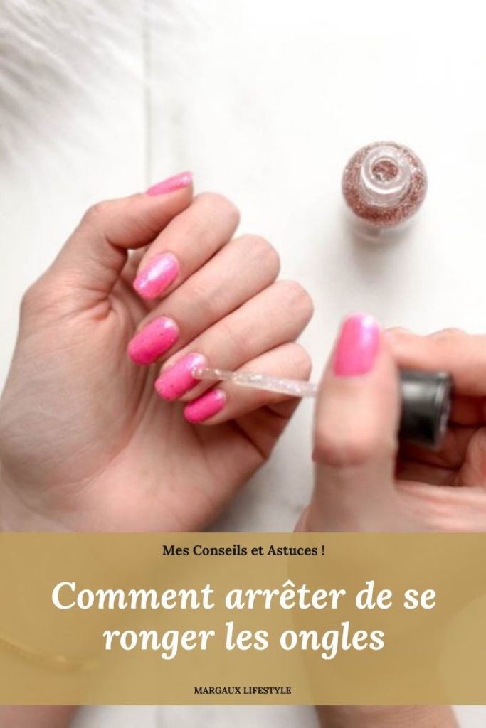 Arrêter De Se Ronger Les Ongles Mes Astuces Margaux